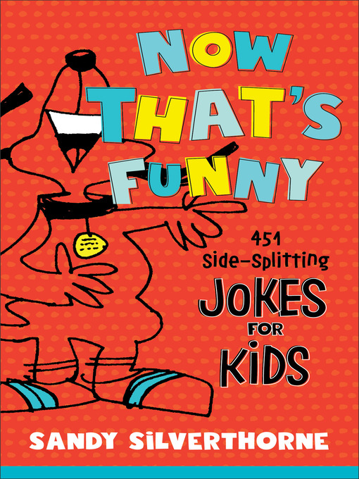 Title details for Now That's Funny by Sandy Silverthorne - Available